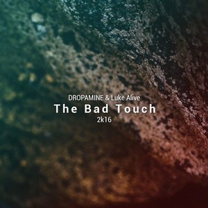 The Bad Touch 2k16
