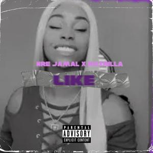 Like (feat. Maxxrilla) (Explicit)