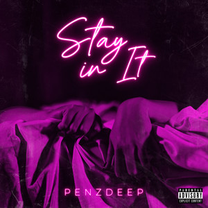 Stay in It (Explicit)