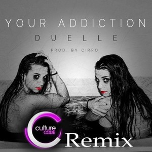 Your Addiction (Culture Code Remix)