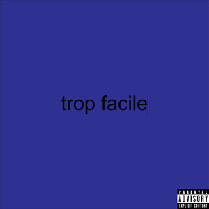 Trop facile (Explicit)