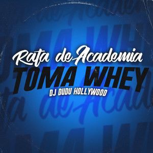 Rata de Academia x Toma Whey (Explicit)