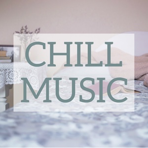 Chill Music (治愈音乐)