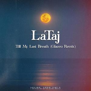 Till My Last Breath (Glaceo Remix)