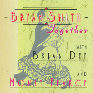 Bryan Smith with Brian Dee & Monty Pearce - Together