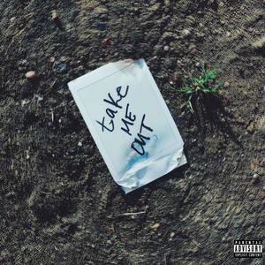 TAKE ME OUT(feat. TDAY) (Explicit)