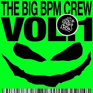 Big BPM Crew, Vol. 1