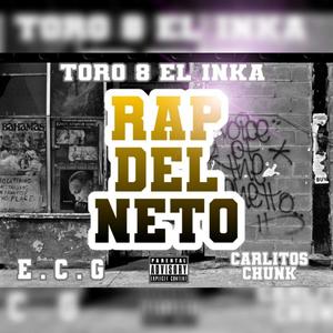 Rap Del Neto (feat. E.C.G & Carlitos Chunk) [Explicit]