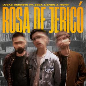 Rosa de Jericó (feat. Seba Liendo & Morfi)