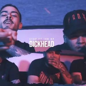 DICKHEAD(feat. Jon HP) (Explicit)