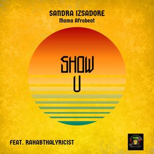 Show U (feat. RahabThaLyricist)