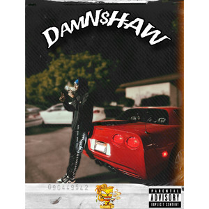 Damn$haw (Explicit)