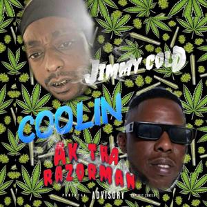 Coolin (feat. Ak tha Razorman) (Explicit)