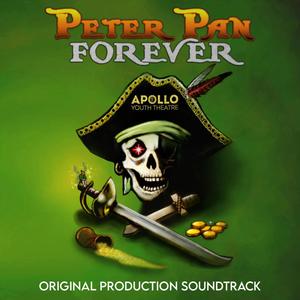 Peter Pan Forever (Original Production Soundtrack)