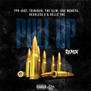 Pull Up Remix (feat. Triniboo, Monefa, YNE Slim, Rexkless G & Rello YNE) [Explicit]