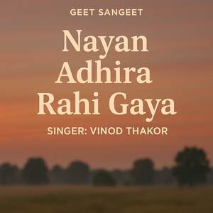 Nayan adhira rahi gaya