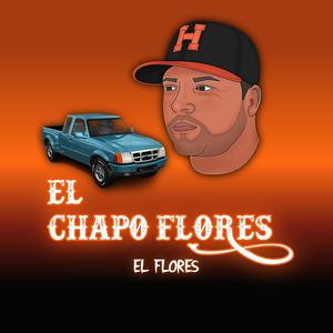 El Chapo Flores