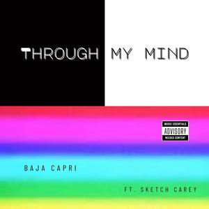 Through My Mind (feat. Sketch Carey)