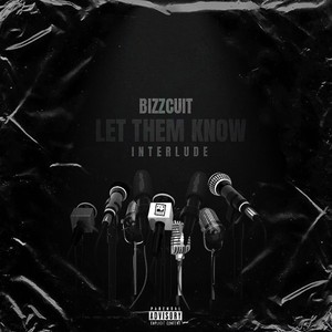 Let Them Know (Interlude)