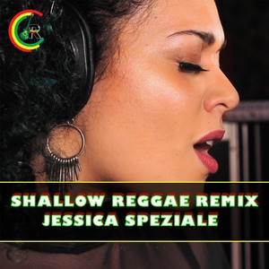 Shallow[feat. Jessica Speziale] (Reggae Remix)