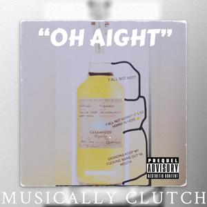 'OH AIGHT' (Explicit)