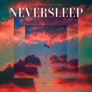 Never Sleep (Explicit)