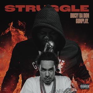 Struggle (feat. Gunplay) (Explicit)