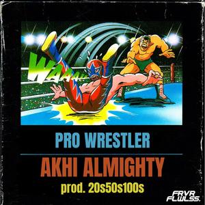 Pro Wrestler (Explicit)