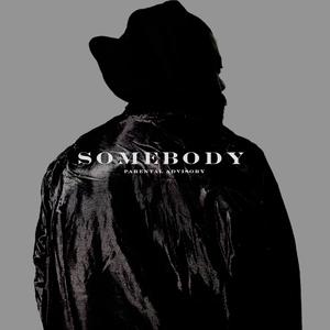 SOMEBODY