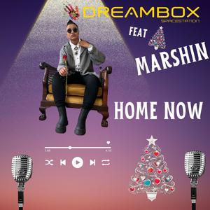 Home now (feat. Marshin Hendrix) [New 2024 Version]