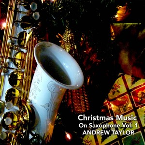 Christmas Music on Saxophone, Vol. 1