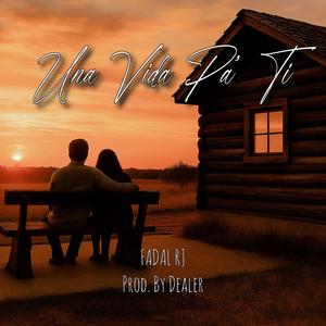 Una Vida Pa' Ti