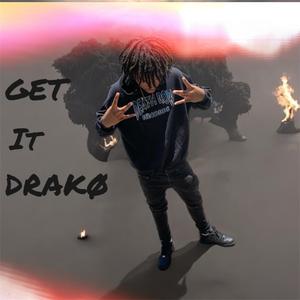 Get It Drakø (Get It Sexy Remix|Explicit)