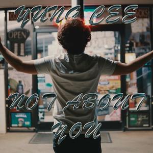 Not About You (Explicit)