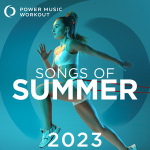 Songs of Summer 2023 (Non-Stop Workout Mix 140 BPM)