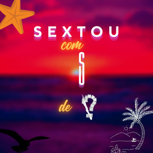 Sextou Com S de ? (Explicit)