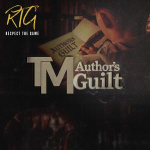 Author's Guilt (feat. TM) (Explicit)
