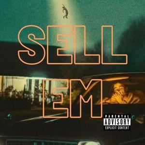 Sell Em (Freestyle) (Explicit)