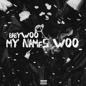 My Names Woo (Explicit)