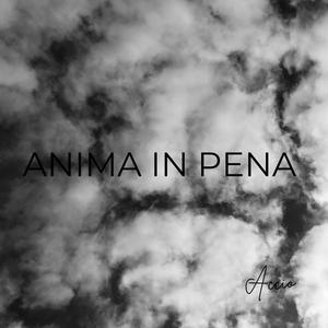 ANIMA IN PENA (Explicit)