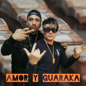 AMOR Y GUARAKA (feat. JUNIOR PLAYBOY & VERAMAN EL MAFIOSO) (Explicit)
