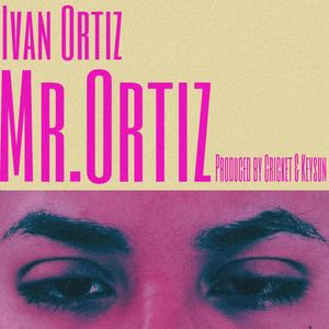 Mr. Ortiz (Explicit)