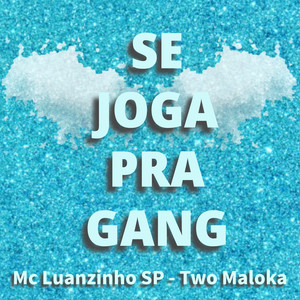 Se Joga pra Gang