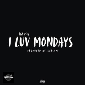 I Love Mondays (Explicit)
