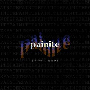 Painite (Slowed + Reverb)