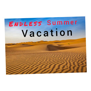 ENDLESS SUMMER VACATION