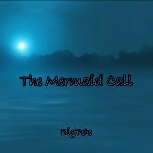 The Mermaid Call