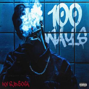 100 Ways (feat. B.Sosa) [Explicit]