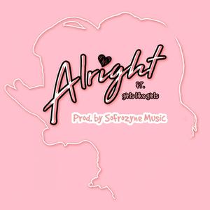 Alright (feat. Girls Like Girls) [Explicit]