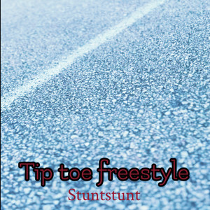 Tip toe Freestyle (Explicit)